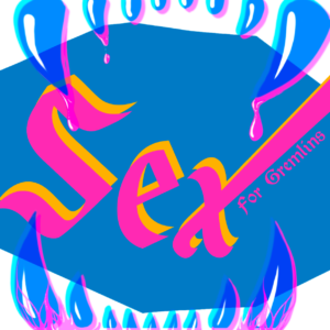 Sex for Gremlins Zine